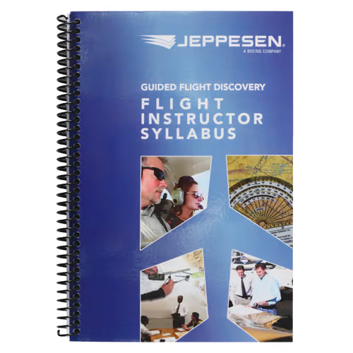 Jeppesen Aviation Books & Training Guided Flight Discovery Flight Instructor Syllabus 10001865-006 Guided Flight Discovery Flight Instructor Syllabus