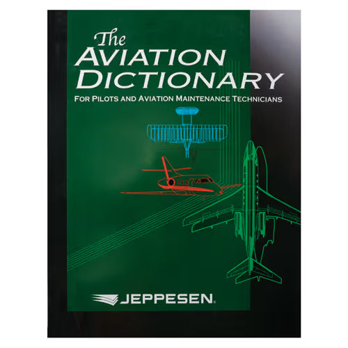 The Aviation Dictionary for Pilots and Aviation Technicians 